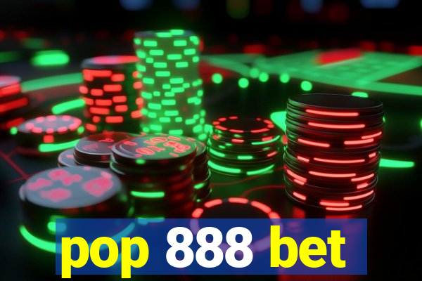 pop 888 bet